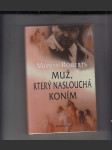 Muž, který naslouchá koním - náhled