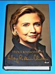Těžká rozhodnutí    (Hillary Clinton) - náhled