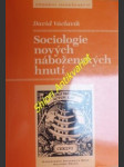 Sociologie nových náboženských hnutí - václavík david - náhled