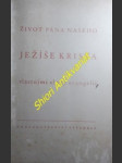 Život pána našeho ježíše krista vlastními slovy evangelií - náhled