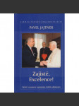 Zajisté, Excelence!  Pavel Jajtner - náhled