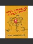 Otec Vendelín a čtyři raubíři - náhled