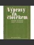 Výpravy za člověkem - náhled