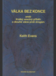 Válka bez konce aneb Krátký smutný příběh o dlouhé válce proti drogám - náhled