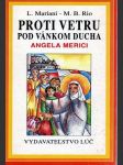 Proti vetru pod vánkom ducha - Angela Merici - náhled