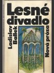 Lesné divadlo, Pískanie noriek, Tuhárska samota - náhled