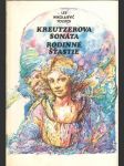 Kreutzerova sonáta, Rodinné šťastie - náhled