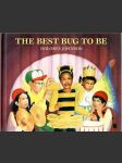 The best bug to be - náhled