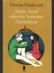 Mark Aurel oder ein Semester Zärtlichkeit - náhled