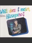 What does it mean, Harvepíno?  - náhled