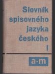 Slovník spisovného jazyka českého I. - A-M - náhled