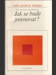 Jak se bude jmenovat ? - náhled