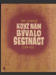 Když nám bývalo šestnáct (slow-fox) (malý formát) - náhled