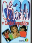 30 Slováků v České republice - náhled