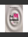 Proč NE eutanazii - náhled