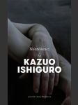 Neutěšenci ishiguro kazuo - náhled