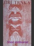 Jiří trnka - hrubín františek / skupová jiřina / sklenář zdeněk / brdečka jiří / träger josef / šetlík jiří / werich jan / janeček ota / seydl zdeněk / sadoul georg / frejka jiří / capdenac michal / nezval vítězsl - náhled