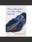Mám tolik práce, že si jdu raději lehnout - náhled