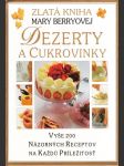 Zlatá kniha Mary Berryovej - Dezerty a cukrovinky (veľký formát) - náhled