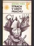 Strach v hrsti prachu ives john - náhled