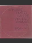 Výtvarní umělci galerie Vincence Kramáře z let 1964 - náhled