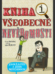 Kniha všeobecné nevědomosti (Co je pravda a co je úplná blbost?) - náhled