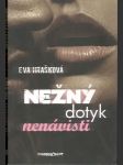 Nežný dotyk nenávisti - náhled