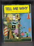 Tell Me Why (Answers to Hundreds of Questions Boys and Girls Ask) - náhled