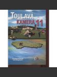 Toulavá kamera 11. [cestopisné reportáže z ČT - mj. Andělská hora, Filipova Huť, Kralický Sněžník, Dolní Morava, Oblík, Olomouc, Popovice, hora Praděd ad.] průvodce - náhled