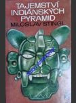 Tajemství indiánských pyramid - stingl miloslav - náhled