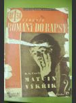 Týdeník Romány do kapsy (Rodokaps ), I. ročník, č. 2: Matčin výkřik - náhled