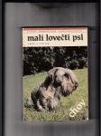 Malí lovečtí psi (Chov a výcvik) - náhled