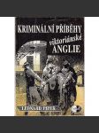 Kriminální příběhy viktoriánské Anglie - náhled