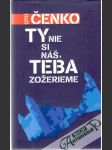Ty nie si náš, teba zožerieme - náhled