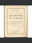 Tradition et Cubisme. Vers une conscience plastique. Articles et Conférences 1912-1924 [kubismus; umění; teorie] - náhled