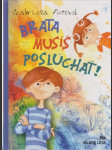 Brata musíš poslúchať - náhled