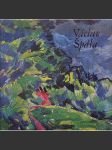 Václav Špála (edice: Malá galerie, sv. 10) [český malíř, klasická moderna, mj. člen skupiny Tvrdošíjní] - náhled