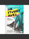 Jak stvořit dívku (román, dospívání) - náhled