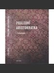 Poslední aristokratka - náhled