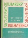 Slovensko - bulharský, bulharsko - slovenský turistický slovník (malý formát) - náhled