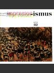 Impresionismus (edice: -ismy, sv. 1) [malířství, E. Manet, C. Monet, E. Degas, A. Sisley, A. Renoir, Cézanne, C. Pissarro) - náhled