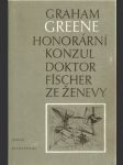 Honorární  konzul - doktor fischer  ze  ženevy aneb  večírek  s  třaskavinou - náhled
