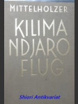 Kilimandjaro flug - mittelholzer walter - náhled