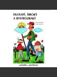 Dlouhý, Široký a Bystrozraký. Pohádka s písničkami (pohádka, poezie, hudba, noty; ilustrace Zuzana Kopecká) - náhled