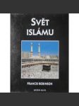 Svět islámu (Islám, historie, náboženství, mj. Korán, Obroda Islámu, V mešitě, Náboženský rok, Islámská umění - kaligrafie, Koberce) - náhled