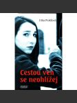 Cestou ven se neohlížej (edice: Česká beletrie) (román, deník) - náhled