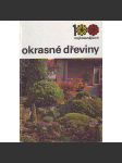 Okrasné dřeviny (edice: 100 nejkrásnějších) (botanika, zahradnictví, pěstování, design) - náhled
