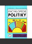 Encyklopedie politiky (Politika, politologie, encyklopedie, mj. Gorbačov, W. Brandt, M. Hodža, F. Palacký, R. Reagan, K. Kramář) - náhled