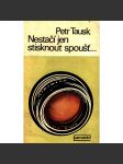 Nestačí jen stisknout spoušť...(edice: Kamarád) (fotografování, fotografie, mj. kompozice, od negativu k pozitivu, řemeslo nebo umění?) - náhled
