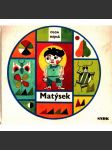 Matýsek (příběh, dětská literatura; ilustrace Jan Kubíček) - náhled
